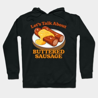 Let's Talk About Buttered Sausage Hoodie